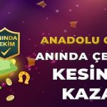 Anadolu Casino Anında Çekim Başladı, Kazancını Hemen Çek